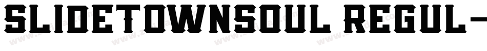 SlideTownsoul Regul字体转换